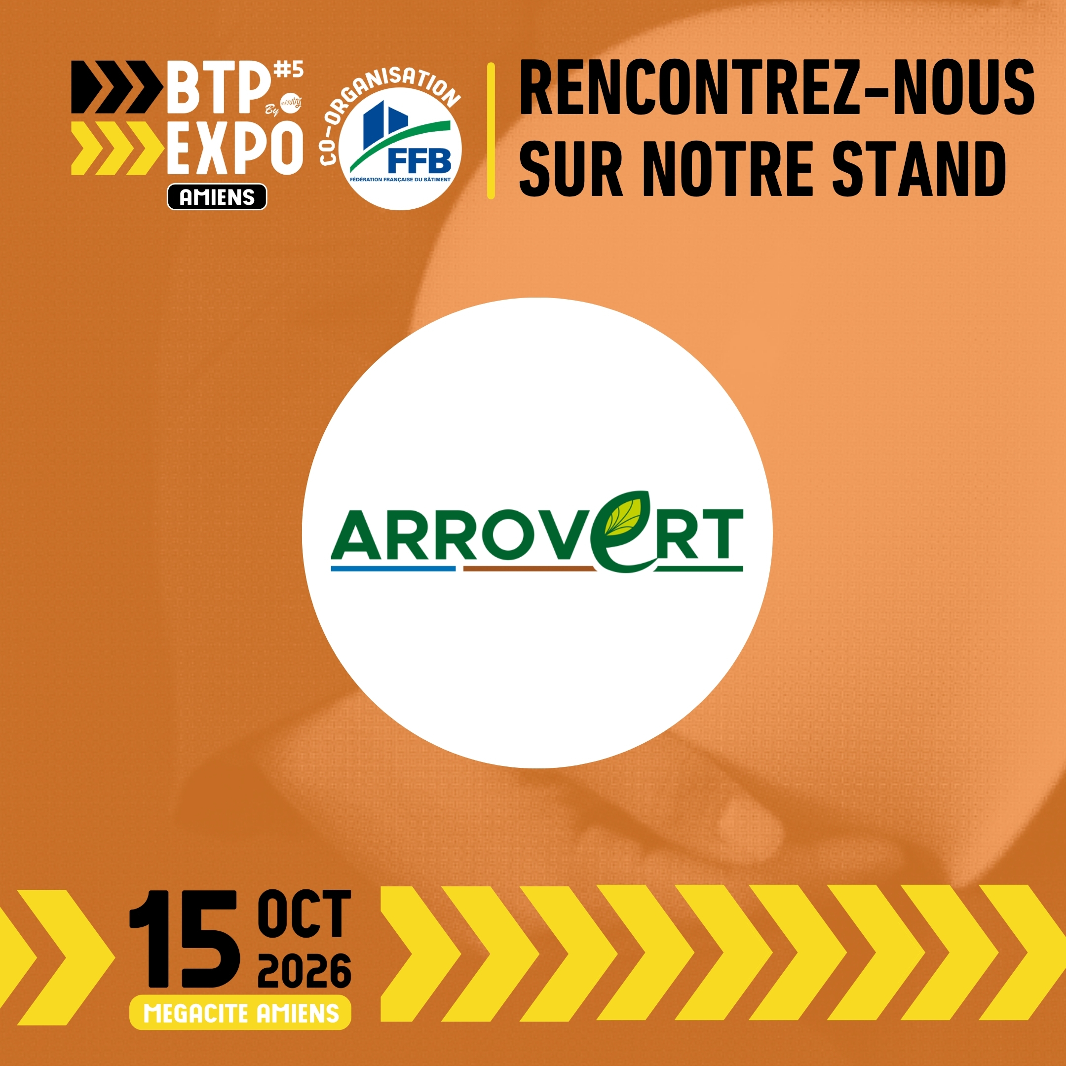 ARROVERT sera présent au BTP Expo à Amiens !